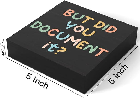 mmiishe But Did You Document It Wooden Box Sign Office Gifts for Women | Desk Accessories for Coworker Desk Decor Mentor HR Motivational Gift Encouragement Gift for Shelf Office Library 5 x 5 Inches