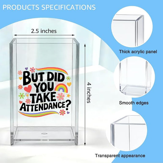But Did You Take Attendence Acrylic Organizer Pencil Pen Holder, Funny Rainbow Classroom Office Desk Organizer, Appreciation Back to School Gifts for Principal Assistant Tutor Mentor Teacher