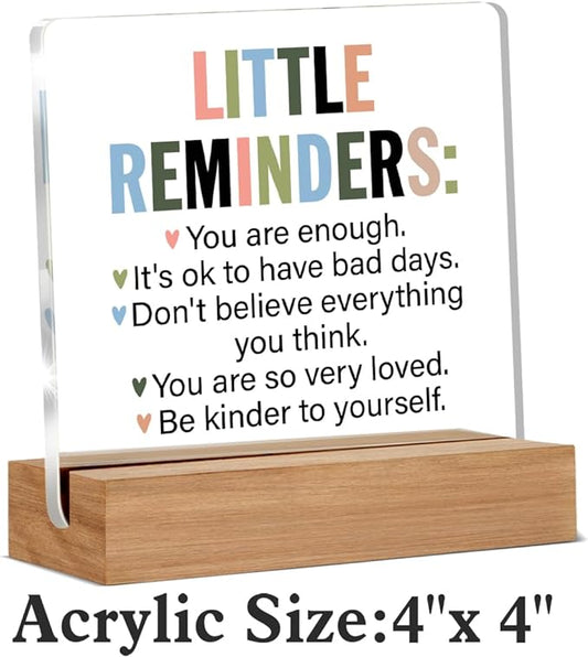 Inspirational Motivational Gifts Employee Appreciation Gifts Little Reminders You are Enough Clear Desk Decorative Sign Acrylic Sign With Wooden Stand for Office Desk Table Shelf