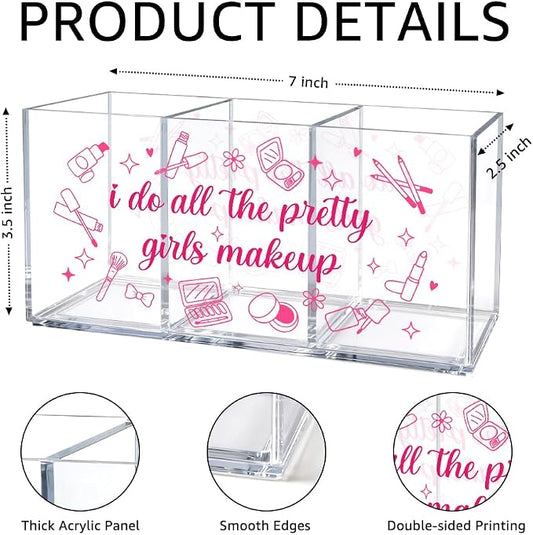 3 Compartment Acrylic Makeup Organizer Box, “I Do All The Pretty Girls Makeup” Pink Cosmetic Storage, Cute Desk Organizer for Brushes, Lipstick, Beauty Tools, Office Gifts for Coworker Women