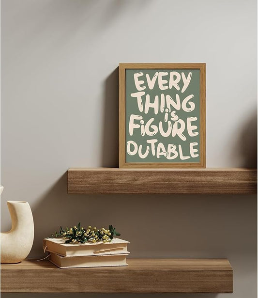 CXQILVER Everything is Figureoutable Framed Wall Art, Inspirational Positive Affirmation Canvas Wall Decor, Trendy Sage Green Motivational Quote Poster prints for Office Bedroom Classroom Dorm 8x10in