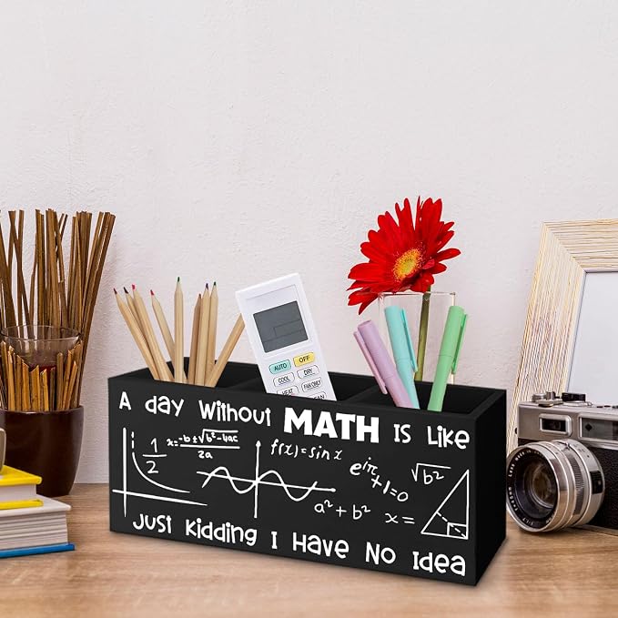 Math Classroom Decor for Desk, Math Teacher Gift for Women Men, A Day Without Is like Just Kidding I Have No Idea Black Wooden Pen Pencil Holder for Classroom Office Desk Accessories