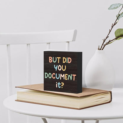 mmiishe But Did You Document It Wooden Box Sign Office Gifts for Women | Desk Accessories for Coworker Desk Decor Mentor HR Motivational Gift Encouragement Gift for Shelf Office Library 5 x 5 Inches