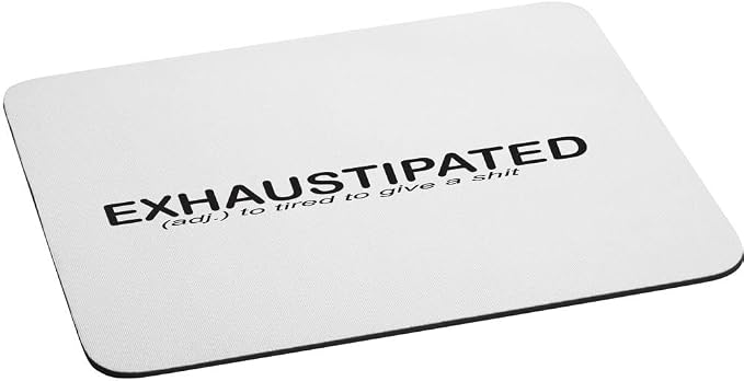 Sam Sandor - EXHAUSTIPATED - Rectangular Mouse Pads, Mousepads, Mouse Mats