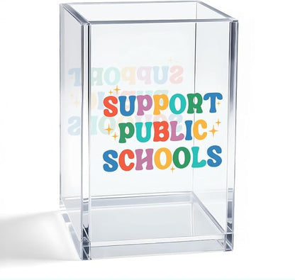 Support Public Schools Acrylic Organizer Pencil Pen Holder, Pro Teacher Supporter Makeup Brush Storage Organizer, Education For All Desk Accessories Holder for Women Teacher Principal Student