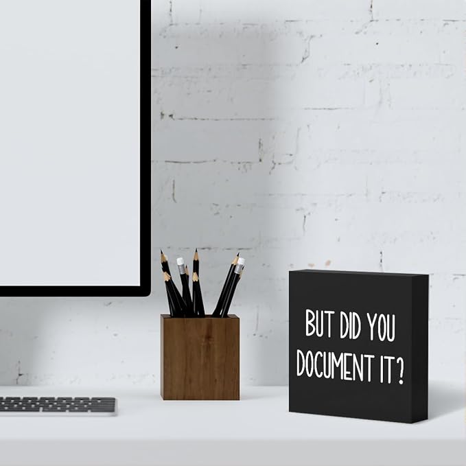 mmiishe But Did You Document It Wooden Box Sign Decorative Funny Office Wood Box Sign Home Office Decor Rustic Farmhouse Square Desk Decor Sign for Shelf 6 x 6 Inches black.
