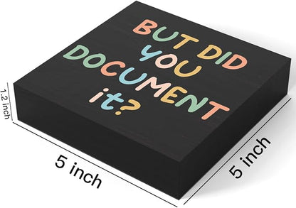 mmiishe But Did You Document It Wooden Box Sign Office Gifts for Women | Desk Accessories for Coworker Desk Decor Mentor HR Motivational Gift Encouragement Gift for Shelf Office Library 5 x 5 Inches