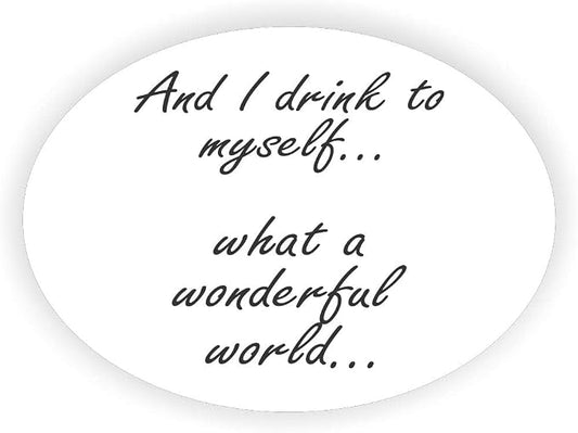 Sam Sandor - and I Drink to Myself What a Wonderful World - Round Mouse Pads, Mousepads, Mouse Mats