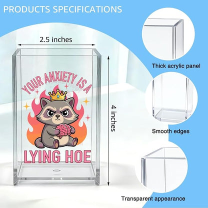 Your Anxiety Is A Lying Hoe Acrylic Organizer Pencil Pen Holder, Funny Anxiety Makeup Brush Storage Organizer, Cute Raccoon Desk Accessories Holder for Coworker Teacher Student Daughter