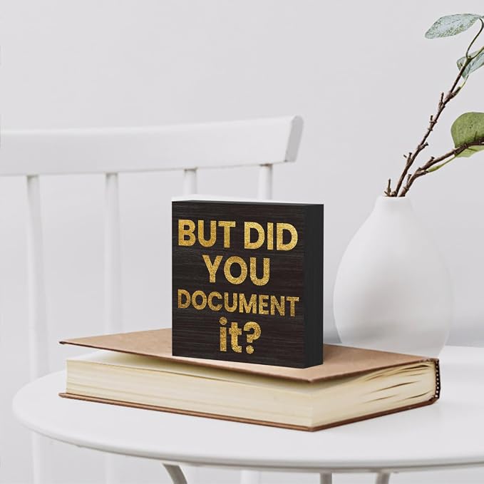 mmiishe But Did You Document It Office Decor Wooden Box Sign for Coworkers | Office Desk Decorations for Work Wooden Box Sign Decorative for Shelf Library Inspirational Gifts for Women 5 x 5 Inches