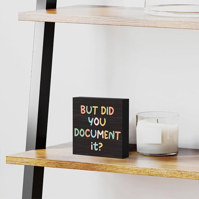 mmiishe But Did You Document It Wooden Box Sign Office Gifts for Women | Desk Accessories for Coworker Desk Decor Mentor HR Motivational Gift Encouragement Gift for Shelf Office Library 5 x 5 Inches