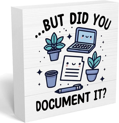 mmiishe But Did You Document It Cute Office Desk Decor Desk Accessories | Funny Office Wood Box Sign for Women Coworkers Friend Home Rustic Farmhouse Square Table Decor Sign for Shelf 5 x 5 Inches