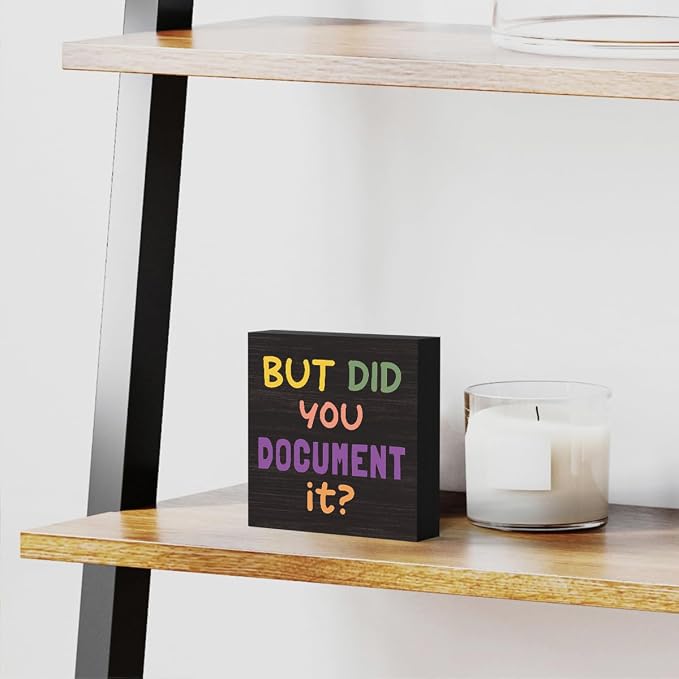 mmiishe But Did You Document Office Decor Funny Office Wood Box Sign | Box Sign Decorative Rustic Home Farmhouse Square Desk Decor for Shelf Tabletop Desk Accessories Birthday Gift 5 x 5 Inches