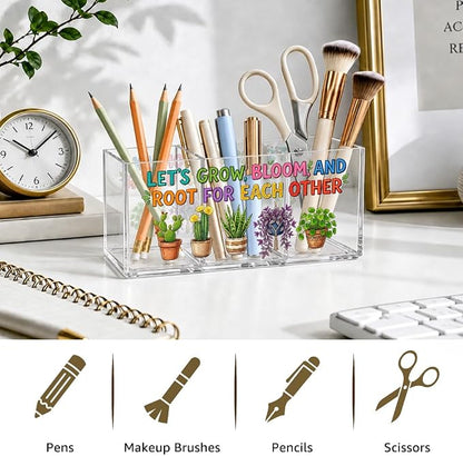 Acrylic Pen Holder Organizer with 3 Compartments, “Let’s Grow, Bloom and Root for Each Other” Plant Design, Desk Organizer for Pen, Makeup, Office Supplie, Inspirational Gifts for Women Friend