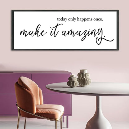 YWJKWLGS Inspirational Quotes Wall Decor Today Only Happens Once Make It Amazing Signs Wall Art 40x15 Inch Large Motivational plaque for Home office kitchen Bedroom Wood Framed Hanging (Black)