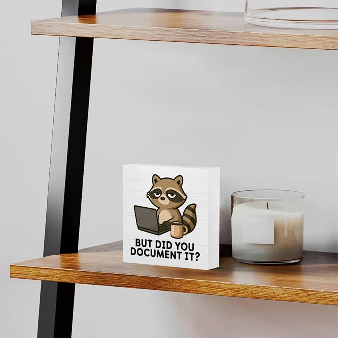 mmiishe Raccoon Gifts for Women But Did You Document It Desk Decor | Trash Panda Office Decor for Women Friend Girls Bestie Wooden Box Sign Bedroom Office Birthday Graduation Gift 5 x 5 Inches