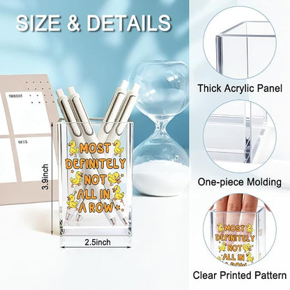 Most Definitely Not All In A Row Acrylic Pencil Holder Cup, Ducks Lover Gifts for Women Boss, Funny Ducks Desk Organizer and Accessories for Coworker Girls, Mental Health Pen & Bookmark Holder