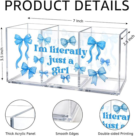 I'm Literally Just A Girl Acrylic Cosmetic Organizer Pen Holder, Blue Bow Desk Vanity Organizers Accessories With 3 Compartments, Birthday Appreciation Gifts for Bestie Sister Bow Lovers BBF