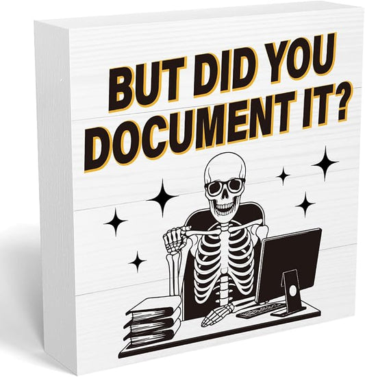 mmiishe But Did You Document It sign Halloween Office Decor Gifts for Boss | Halloween Desk Decorations for Office Shelf Home Wall Thanksgiving Boss Colleague HR Nurse Gifts 5 x 5 Inches
