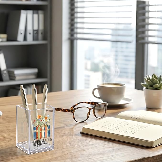 There's No Such Thing As Too Many Books Acrylic Organizer Pencil Pen Holder, Book Floral Acrylic Desk Organizer, Bookworm Gifts for Book Lover Reader, Back to School Gifts for Daughter Niece