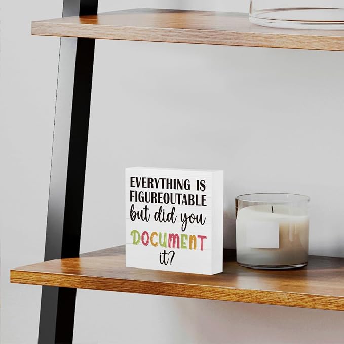mmiishe Office Decor Everything Is Figureoutable But Did You Document It | Table Decor Inspirational Gifts for HR Coworkers Colleague Friend Women Men Cubicle Desk Sign for Office Desk 5 x 5 Inches