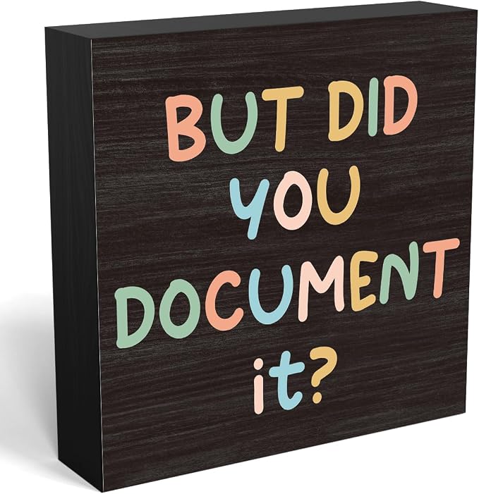 mmiishe But Did You Document It Wooden Box Sign Office Gifts for Women | Desk Accessories for Coworker Desk Decor Mentor HR Motivational Gift Encouragement Gift for Shelf Office Library 5 x 5 Inches