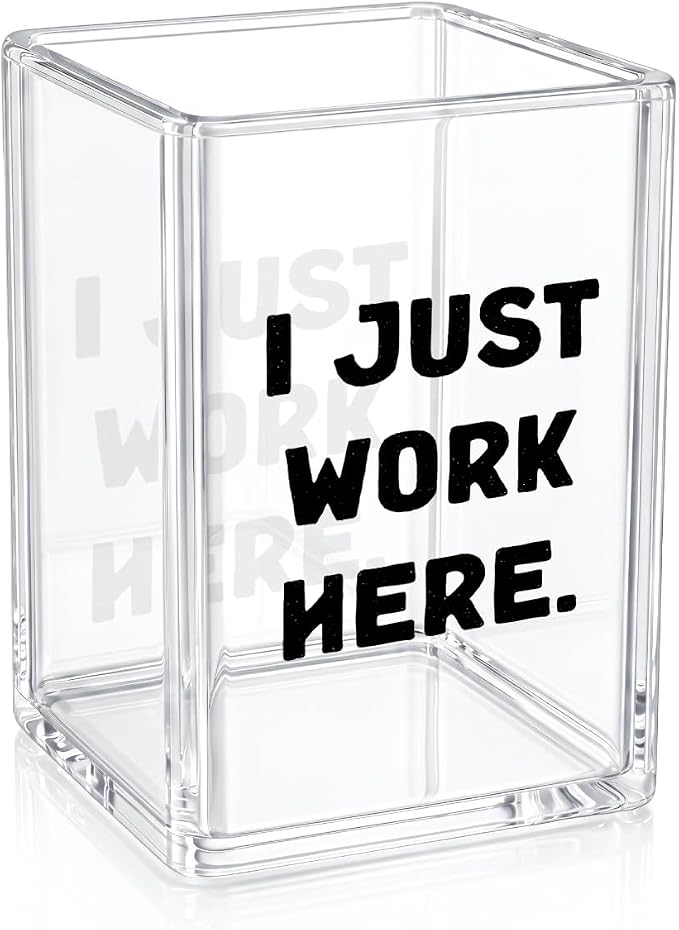 Funny Acrylic Pen Holder - I Just Work Here - Clear Makeup Brush Organizer, Sarcastic Office Desk Decor, Relatable Coworker Gag Gift for Women Men, Aesthetic Cubicle Accessories