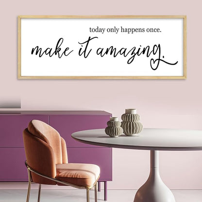 YWJKWLGS Inspirational Quotes Wall Decor Today Only Happens Once Make It Amazing Signs Wall Art 40x15 Inch Large Motivational plaque for Home office kitchen Bedroom Wood Framed Hanging (Wood)