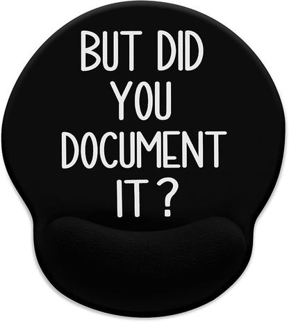 Blusabaca Funny Mouse Pad with Wrist Rest, Ergonomic Mouse Pads Wrist Support for Desk, Gaming Mousepad for Wireless Mouse Work Desk Accessories Office Supplies Decor But Did You Document It Black