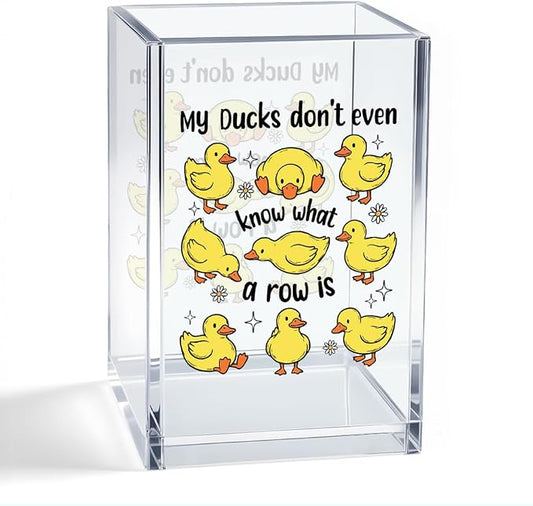 My Ducks Don't Even Know What A Row Is Acrylic Organizer Pencil Pen Holder, Cute Duck Makeup Brush Storage Organizer, Sarcastic Desk Accessories Holder Gifts for Coworker Work Bestie Friend