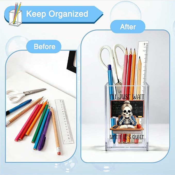 I'll Just Wait Until It's Quiet Acrylic Organizer Pencil Pen Holder, Teacher Makeup Brush Storage Organizer, Funny Skeleton Desk Accessories Holder for Women Teacher Educator Mentor Tutor