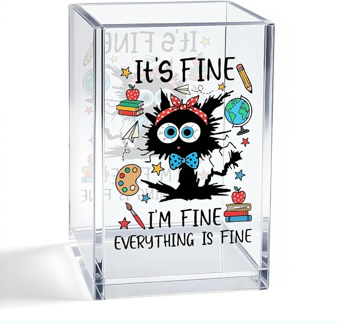It's Fine I'm Fine Everything Is Fine Acrylic Organizer Pencil Pen Holder, Funny Cat Desk Organizer, Sarcastic Office Decor Gifts for Women Coworker, Back to School Gifts for Student Teacher