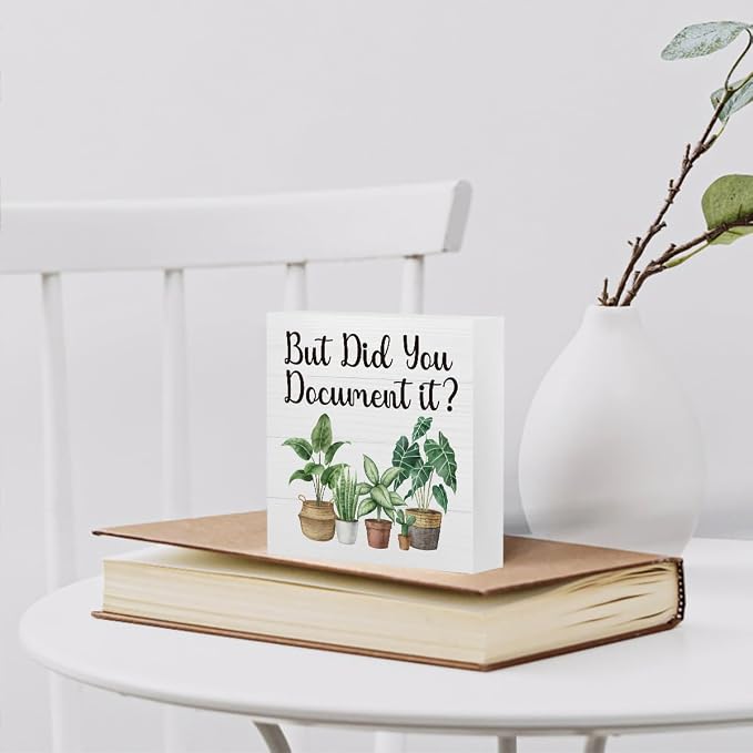 mmiishe But Did You Document It Funny Office Cubicle Accessories for Work | Plant Lover Gifts for Women Friend Coworkers Rustic Square Desk Decor Sign for Shelf Office Desk Accessories 5 x 5 Inches