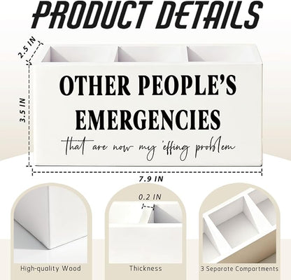Funny Pen Pencil Holder for Desk, Office Humor Gifts for Coworkers Employees Women Men, Other People's Emergencies Wooden Box Sign Decorations for Home Office Workplace Desk Tabletop