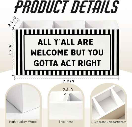 Funny Classroom Pen Pencil Holder for Desk, All Y'all Are Welcome But You Gotta Act Right Black Striped Wooden Box Sign Decorations for Classroom Home Office Desk Tabletop