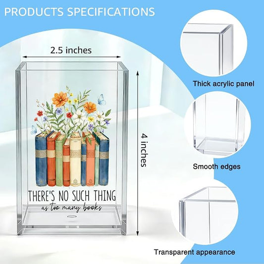 There's No Such Thing As Too Many Books Acrylic Organizer Pencil Pen Holder, Book Floral Acrylic Desk Organizer, Bookworm Gifts for Book Lover Reader, Back to School Gifts for Daughter Niece