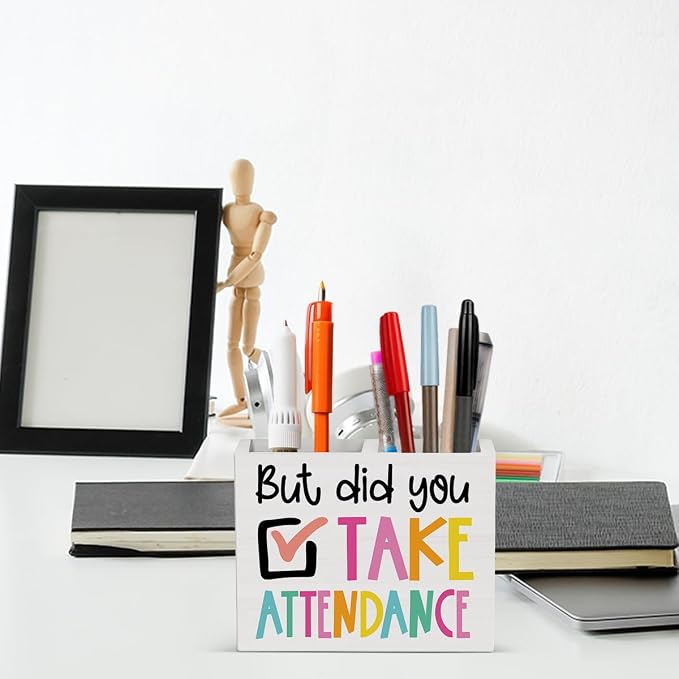 But Did You Take Attendance Teacher Office Decor Funny Teacher Office Decoration School Secretary Gifts for Women Men Wooden Pencil Holder, Funny Attendance Gifts Desk Decor