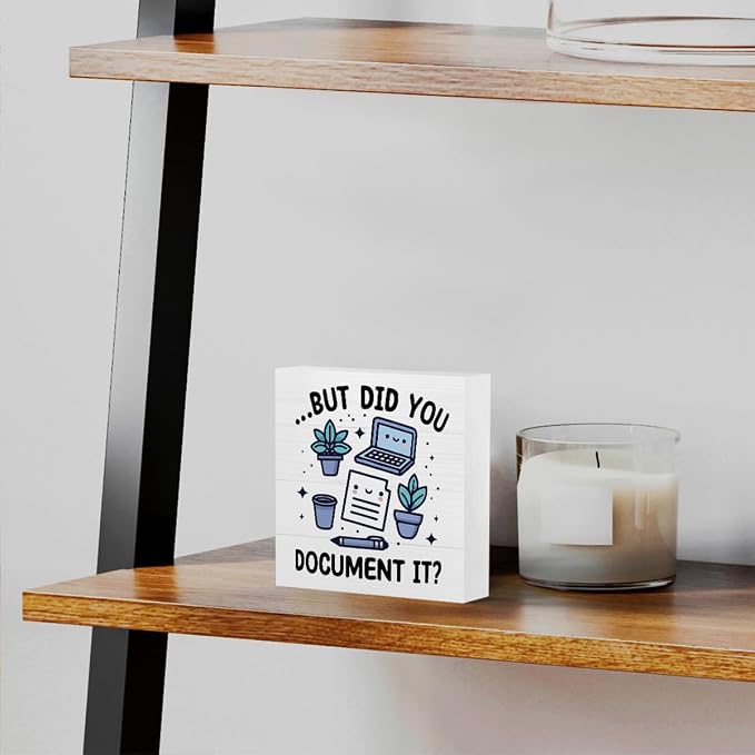 mmiishe But Did You Document It Cute Office Desk Decor Desk Accessories | Funny Office Wood Box Sign for Women Coworkers Friend Home Rustic Farmhouse Square Table Decor Sign for Shelf 5 x 5 Inches
