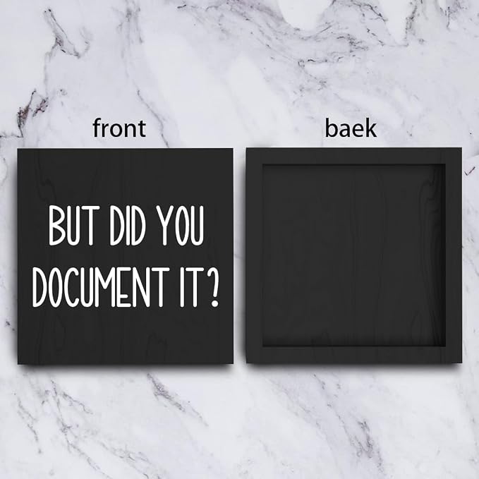 mmiishe But Did You Document It Wooden Box Sign Decorative Funny Office Wood Box Sign Home Office Decor Rustic Farmhouse Square Desk Decor Sign for Shelf 6 x 6 Inches black.