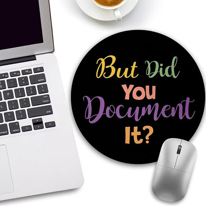 Funny Work Mouse Pad, Small Round Mouse Pads for Desk, Mini Travel Mousepad for Wireless Computer Laptop, Office Desk Accessories, But Did You Document It, 8.6 x 8.6 inch