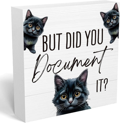 mmiishe But Did You Document It Funny Cat Office Decor for Black Cat Lover | Black Cat Gifts for HR Colleague Friend Women Men Cute Desk Decor Wooden Box Sign for Home Office Desk Boss Gift 5 x 5 Inches