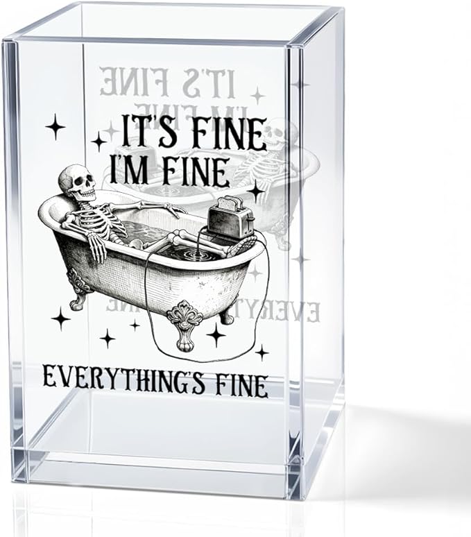 It's Fine I'm Fine Everything Is Acrylic Makeup Brush Pencil Holder Cup, Funny Bathtub Skull Pen Holder Gifts For Friends HR Nurse, Office Gifts for Women Men Coworker, Pencil Cup for Desk
