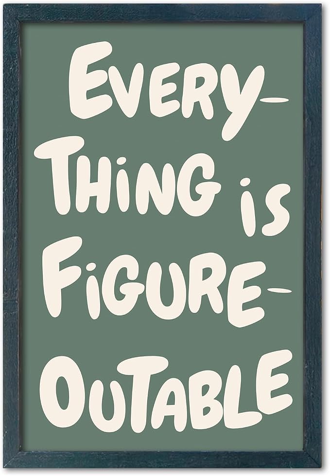 YWJKWLGS Everything is Figureoutable Wall Art, 11x16 Frame Motivational Quote Office