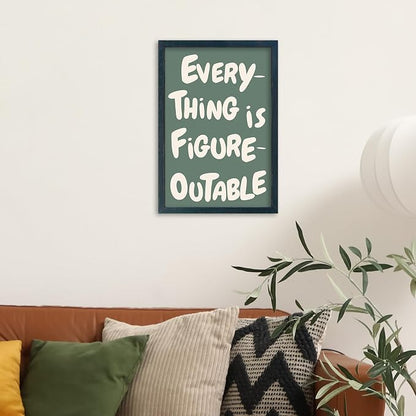 YWJKWLGS Everything is Figureoutable Wall Art, 11x16 Frame Motivational Quote Office