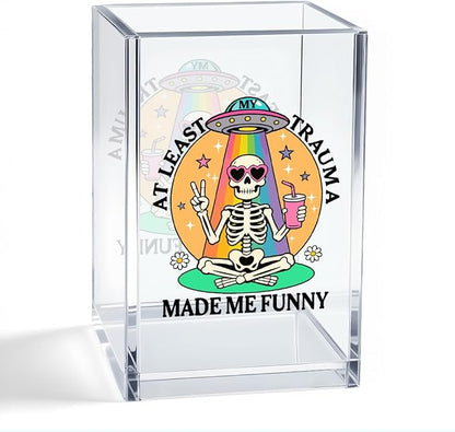Mhfpl At Least Trauma Made Me Funny Acrylic Pen Holder, Funny Skeleton Alien Pencil Cup Desk Organizer, Dark Humor Gifts for Women Men Friend Coworker Therapist Counselor, Office Desk Decor