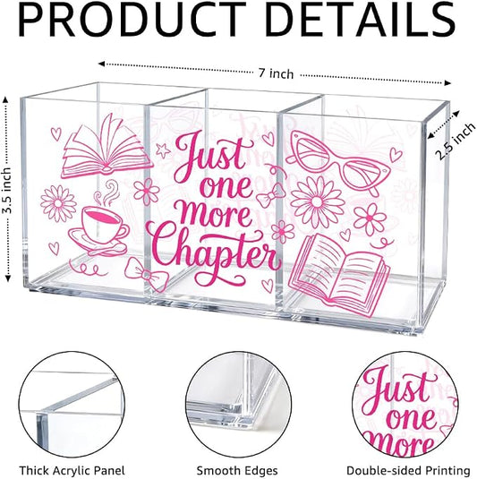 Fun Just One More Chapter Acrylic Organizer, 3 Compartment Desk & Makeup Storage Box for Book Lover, Pen Holder for Vanity Bathroom Office, Bookish Gifts for Reader, Librarian Desk Accessories