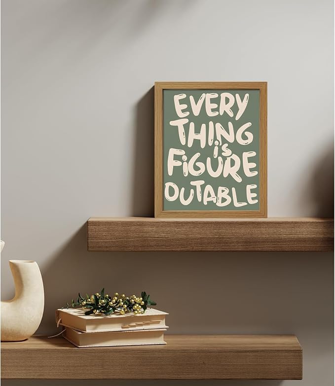 CXQILVER Everything is Figureoutable Framed Wall Art, Inspirational Positive Affirmation Canvas Wall Decor, Trendy Sage Green Motivational Quote Poster prints for Office Bedroom Classroom Dorm 8x10in