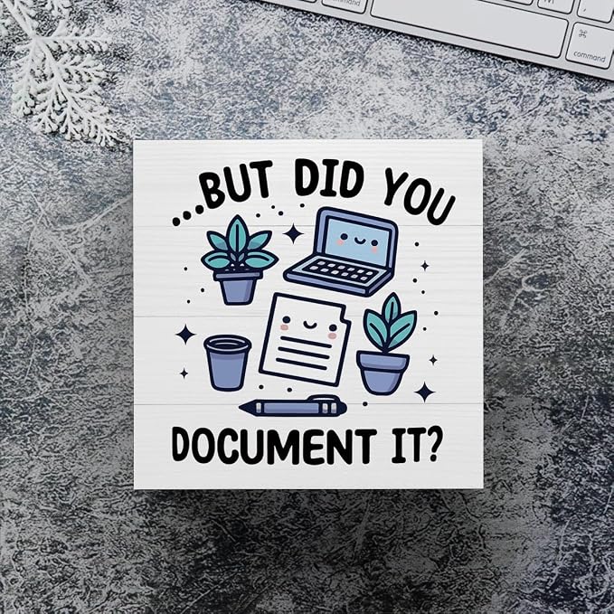 mmiishe But Did You Document It Cute Office Desk Decor Desk Accessories | Funny Office Wood Box Sign for Women Coworkers Friend Home Rustic Farmhouse Square Table Decor Sign for Shelf 5 x 5 Inches