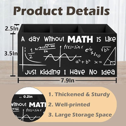 Math Classroom Decor for Desk, Math Teacher Gift for Women Men, A Day Without Is like Just Kidding I Have No Idea Black Wooden Pen Pencil Holder for Classroom Office Desk Accessories