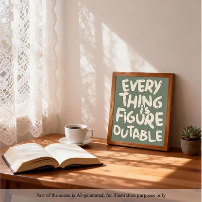 CXQILVER Everything is Figureoutable Framed Wall Art, Inspirational Positive Affirmation Canvas Wall Decor, Trendy Sage Green Motivational Quote Poster prints for Office Bedroom Classroom Dorm 8x10in